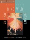 Clear Mind, Wild Heart@